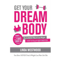 Get Your Dream Body: The EASIEST Way to Lose Weight FAST & Keep It Off FOREVER (You Have NEVER Tried A Weight Loss Plan Like This)!