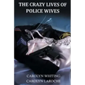 The Crazy Lives of Police Wives