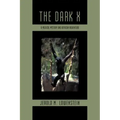The Dark X: A Medical Mystery and African Adventure