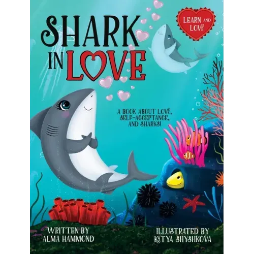 Shark in Love: A book about love, self-acceptance, and sharks
