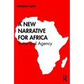 A New Narrative for Africa: Voice and Agency