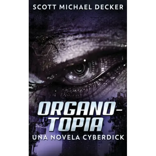 Organotopia - Una novela Cyberdick