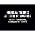 Hidetaka Tenjin's Artistry of Macross: Macross Frontier Films, Macross Delta