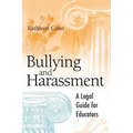 Bullying and Harassment: A Legal Guide for Educators