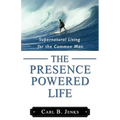 The Presence Powered Life