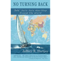 No Turning Back: Jefe' Sails Solo Non-Stop Around the World