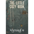 The Little Cozy Book: A Cozy Fantasy Flash Fiction Anthology from Wyngraf