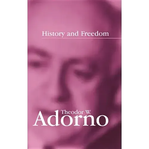 History and Freedom: Lectures 1964-1965