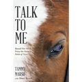 Talk to Me: Round Pen Work from the Horse's Point of View