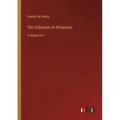 The Collection of Antiquities: in large print