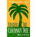 Under the Coconut Tree: A Chupplejeep Mystery