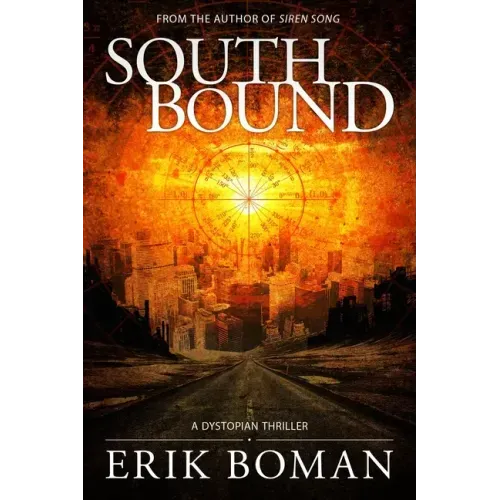 Southbound: A Dystopian Science Fiction Thriller