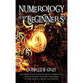 Numerology For Beginners: The Simple Guide In Discovering Numbers That Resonates With Your Relationships, Future, Money, Career, And Destiny