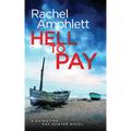 Hell to Pay: A Detective Kay Hunter crime thriller