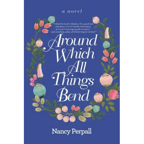 Around Which All Things Bend