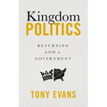 Kingdom Politics: Returning God to Government