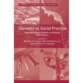 Genetics as Social Practice: Transdisciplinary Views on Science and Culture