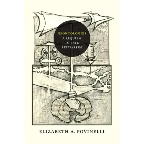Geontologies: A Requiem to Late Liberalism