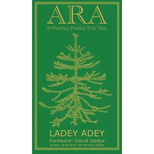 Ara: A Monkey Puzzle Tree Tale
