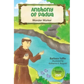 Anthony of Padua: Wonder Worker