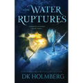 The Water Ruptures