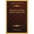 Self Mastery and Fate with the Cycles of Life