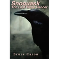 Snoquask: The Last White Dancer