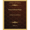 Transcendental Magic: Its Doctrine and Ritual