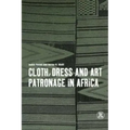 Cloth, Dress and Art Patronage in Africa