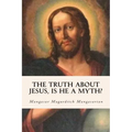 The Truth About Jesus, Is He a Myth?