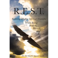 R.E.S.T.: Realizing Effective Spiritual Triumphs While Being Broken, Blessed, and Restored