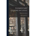 Elementary Lessons in Logic: Deductive and Inductive