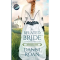 The Belated Bride: Book One Heartsgate Haven