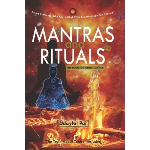 MANTRAS and RITUALS: The Logic of Hindu Science