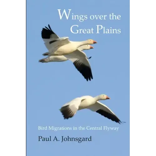 Wings over the Great Plains: Bird Migrations in the Central Flyway