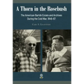 A Thorn in the Rosebush. The American Bartók Estate and Archives During the Cold War, 1946-67