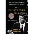 Fourteenth Day: JFK and the Aftermath of the Cuban Missile Crisis