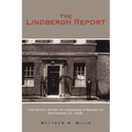 The Lindbergh Report: The Untold Story of Lindbergh's Report of September 22, 1938