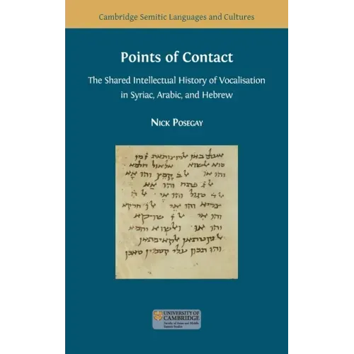 Points of Contact: The Shared Intellectual History of Vocalisation in Syriac, Arabic, and Hebrew