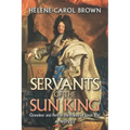 Servants of the Sun King: Grandeur and Peril in the France of Louis Xiv