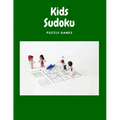 Kids Sudoku Puzzle Games: Sudoku Books For 8 -12