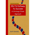IELTS Pathway to Success: A Strategic Exam Approach