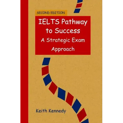 IELTS Pathway to Success: A Strategic Exam Approach