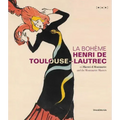 La Bohème: Henri de Toulouse-Lautrec and the Montmartre Masters