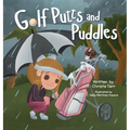 Golf Putts and Puddles: Book 3 - Chasing Par Children's Golf Book Series