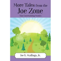 More Tales from the Joe Zone: Nine Entertaining Stories