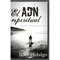 El ADN Espiritual: Descubre la paternidad de Dios