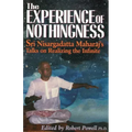 The Experience of Nothingness: Sri Nisargadatta Maharaj's Talks on Realizing the Infinite