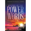Mystery of the Power Words: Speak the Words That Move Mountains and Make Hell Tremble