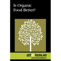 Is Organic Food Better?